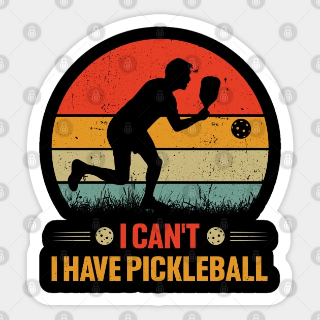 I Can't I Have Pickleball Sticker by busines_night